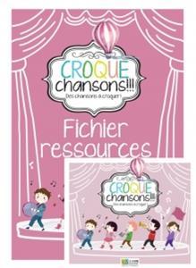 CROQUE CHANSONS PACK A FICHIER RESSOURCES