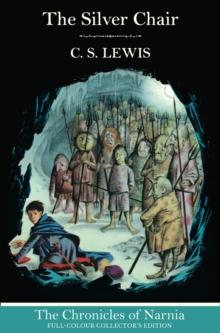 THE CHRONICLES OF NARNIA (06): SILVER CHAIR (HARDBACK)