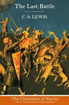 THE CHRONICLES OF NARNIA (07): LAST BATTLE (HARDBACK)