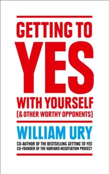 GETTING TO YES WITH YOURSELF
