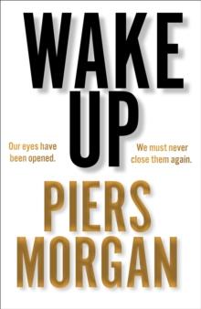 WAKE UP: WHY THE WORLD HAS GONE NUTS