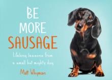 BE MORE SAUSAGE