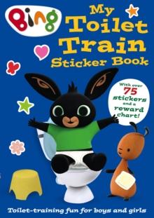 BING: MY TOILET TRAIN STICKER BOOK