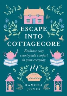 ESCAPE INTO COTTAGECORE
