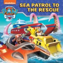 PAW PATROL SEA PATROL TO THE RESCUE PICTURE BOOK