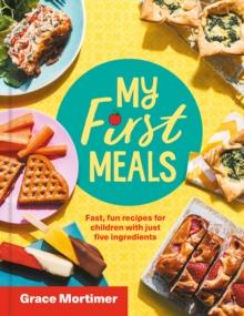 MY FIRST MEALS