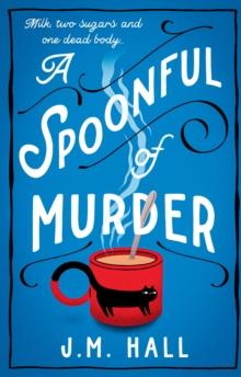 THE RETIRED TEACHER MYSTERIES (01): A SPOONFUL MURDER