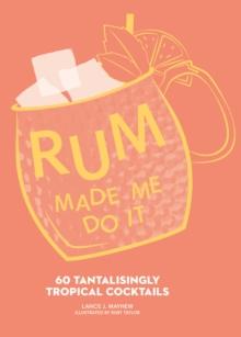 RUM MADE ME DO IT