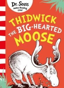 THIDWICK THE BIG-HEARTED MOOSE