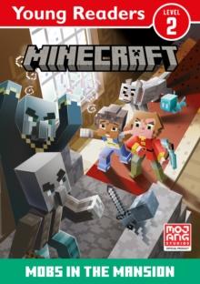 MINECRAFT YOUNG READERS: MOBS IN THE MANSION!