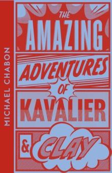 AMAZING ADVENTURES OF KAVALIER & CLAY