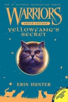 WARRIORS SUPER EDITION (05): YELLOWFANGS SECRET
