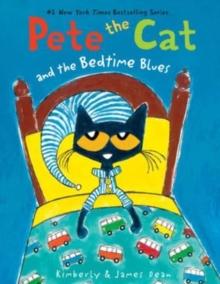 PETE THE CAT AND THE BEDTIME BLUES