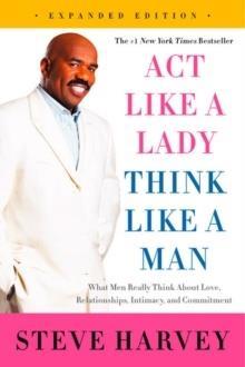 ACT LIKE A LADY THINK LIKE A MAN