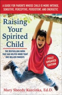 RAISING YOUR SPIRITED CHILD, THIRD EDITION