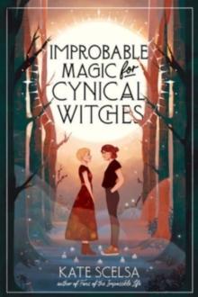 IMPROBABLE MAGIC FOR CYNICAL WITCHES