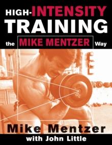 HIGH-INTENSITY TRAINING THE MIKE MENTZER WAY