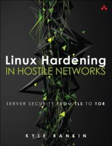 LINUX HARDENING IN HOSTILE NETWORKS