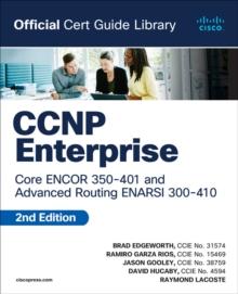 CCNP ENTERPRISE CORE ENCOR 350-401 AND ADVANCED ROUTING ENARSI 300-410 OFFICIAL CERT GUIDE LIBRARY