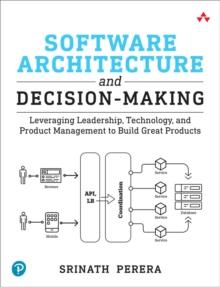 SOFTWARE ARCHITECTURE AND DECISION-MAKING