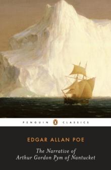 THE NARRATIVE OF ARTHUR GORDON PYM OF NANTUCKET