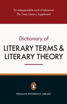 PENGUIN DICTIONARY OF LITERARY TERMS AND LITERARY THEORY
