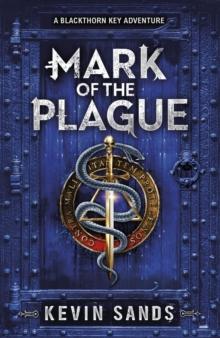 A BLACKTHORN KEY ADVENTURE (02): MARK OF THE PLAGUE