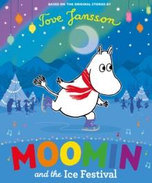 MOOMIN AND THE ICE FESTIVAL