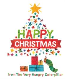 HAPPY CHRISTMAS FROM THE VERY HUNGRY CATERPILLAR