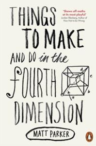 THINGS TO MAKE AND DO IN THE FOURTH DIMENSION