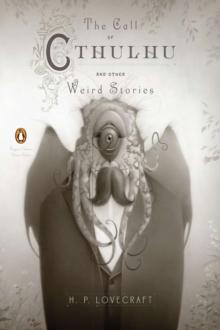 CALL OF CTHULHU AND OTHER WEIRD STORIES (PENGUIN CLASSICS DELUXE EDITION)