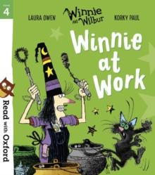 READ WITH OXFORD: STAGE 4: WINNIE AND WILBUR: WINNIE AT WORK