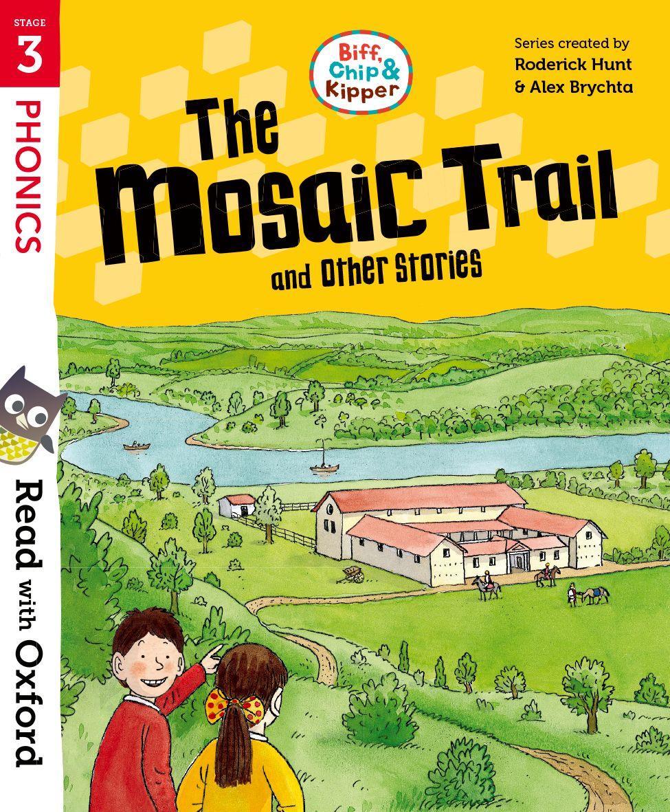 READ WITH OXFORD: STAGE 3: BIFF, CHIP AND KIPPER: THE MOSAIC TRAIL AND OTHER STORIES