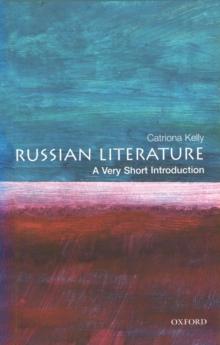 RUSSIAN LITERATURE : A VERY SHORT INTRODUCTION