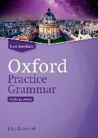 OXFORD PRACTICE GRAMMAR: INTERMEDIATE: WITH KEY : THE RIGHT BALANCE OF ENGLISH GRAMMAR EXPLANATION AND PRACTICE FOR YOUR LANGUAGE LEVEL