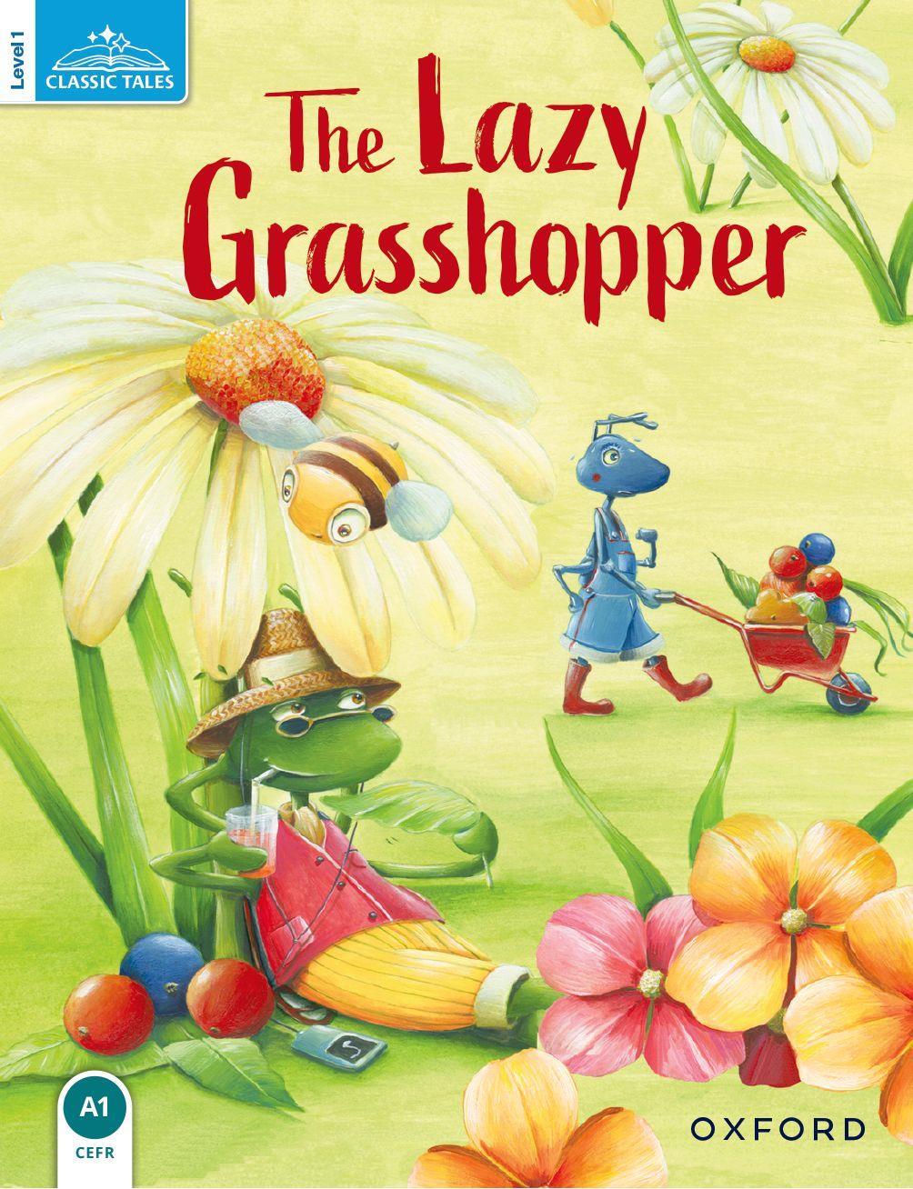 CLASSIC TALES SECOND EDITION: LEVEL 1: THE LAZY GRASSHOPPER