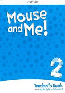 MOUSE AND ME! 2 TEACHER'S BOOK