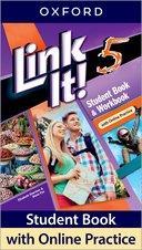 LINK IT! 5 STUDENT'S BOOK & WORKBOOK ( PLUS PRACTICE KIT  PLUS VIDEOS)
