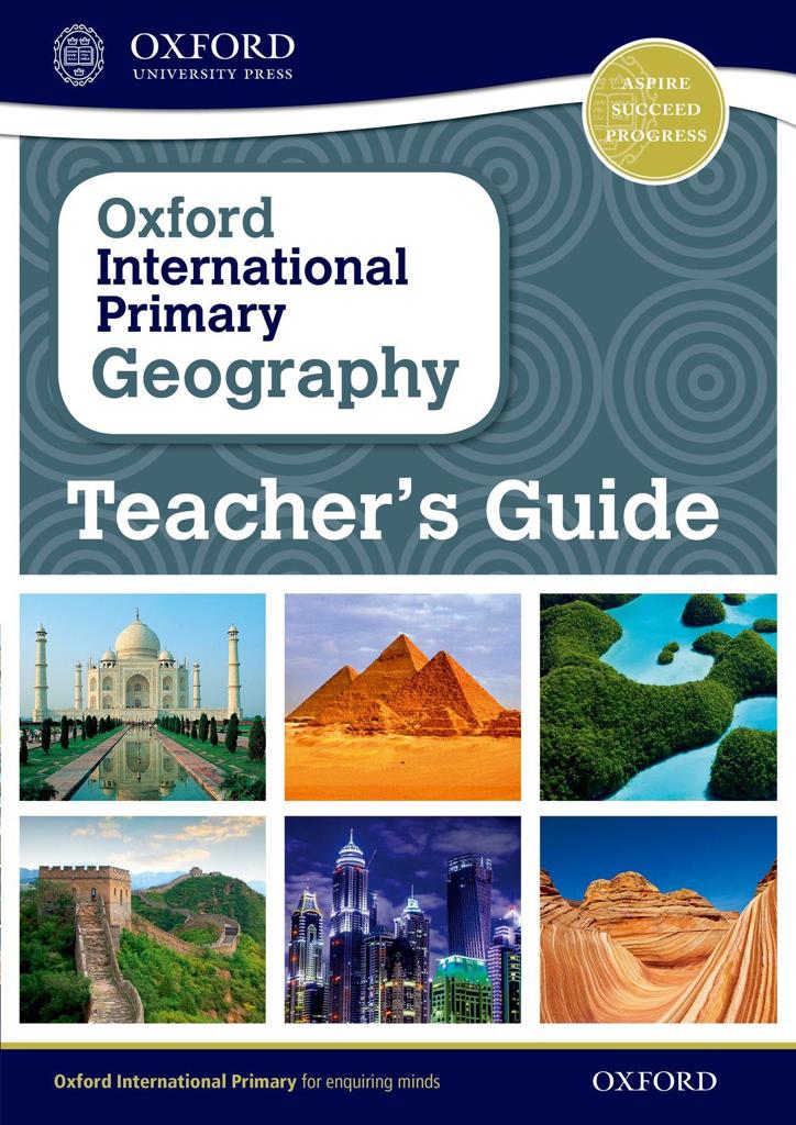 OXFORD INTERNATIONAL GEOGRAPHY: TEACHERS GUIDE