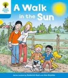 OXFORD READING TREE: LEVEL 3 MORE A DECODE AND DEVELOP A WALK IN THE SUN