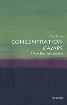 CONCENTRATION CAMPS : A VERY SHORT INTRODUCTION