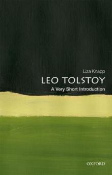 LEO TOLSTOY : A VERY SHORT INTRODUCTION