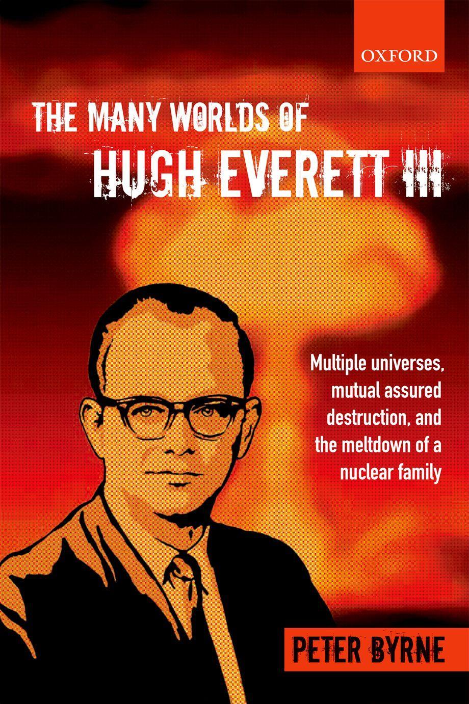 MANY WORLDS OF HUGH EVERETT III