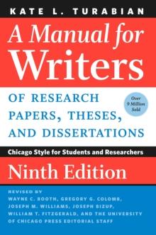MANUAL FOR WRITERS OF RESEARCH PAPERS, THESES, AND DISSERTATIONS, NINTH EDITION