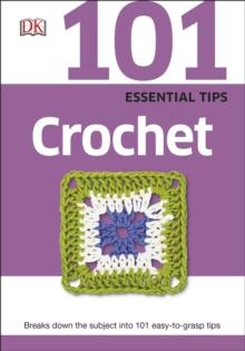 101 ESSENTIAL TIPS CROCHET