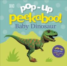 POP-UP PEEKABOO! BABY DINOSAUR
