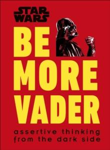 STAR WARS BE MORE VADER