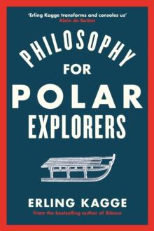 PHILOSOPHY FOR POLAR EXPLORERS