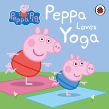 PEPPA PIG: PEPPA LOVES YOGA
