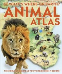 WHAT'S WHERE ON EARTH? ANIMAL ATLAS